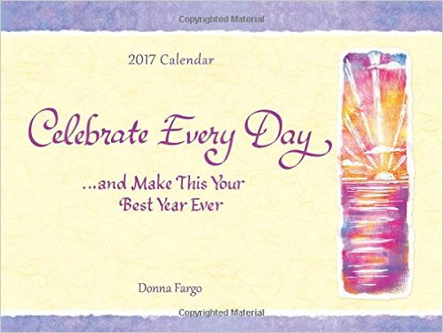 2017 Calendar: Celebrate Every Day and Make This Your Best Year Ever PB - Blue Mountain Arts
